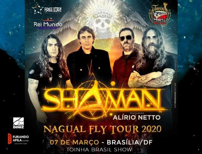 SHAMAN EM BRASLIA - NAGUAL FLY TOUR 2020